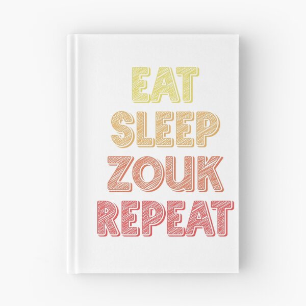 Item preview, Eat sleep zouk repeat designed and sold by Szkicerka.