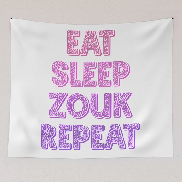 Item preview, Eat sleep zouk repeat designed and sold by Szkicerka.