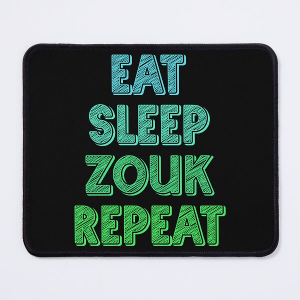 Item preview, Eat sleep zouk repeat designed and sold by Szkicerka.