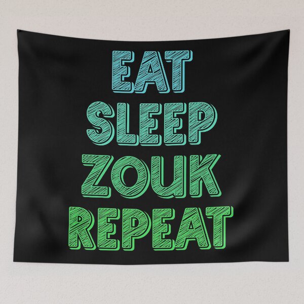 Item preview, Eat sleep zouk repeat designed and sold by Szkicerka.