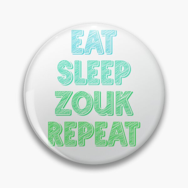 Item preview, Eat sleep zouk repeat designed and sold by Szkicerka.