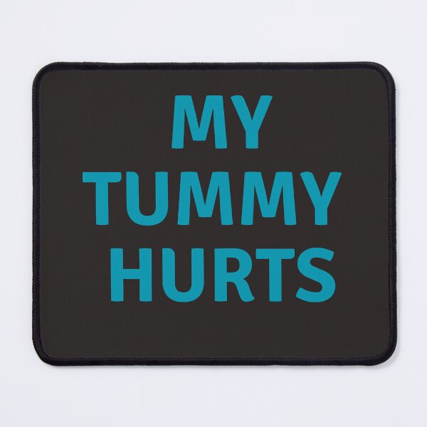 Item preview, MY  TUMMY HURTS ,HEALTH  designed and sold by ArtEpicDesigns.