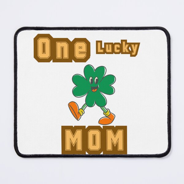 Item preview, One Lucky Mom,St Patricks Day designed and sold by winzostyle ⭐⭐⭐⭐⭐.