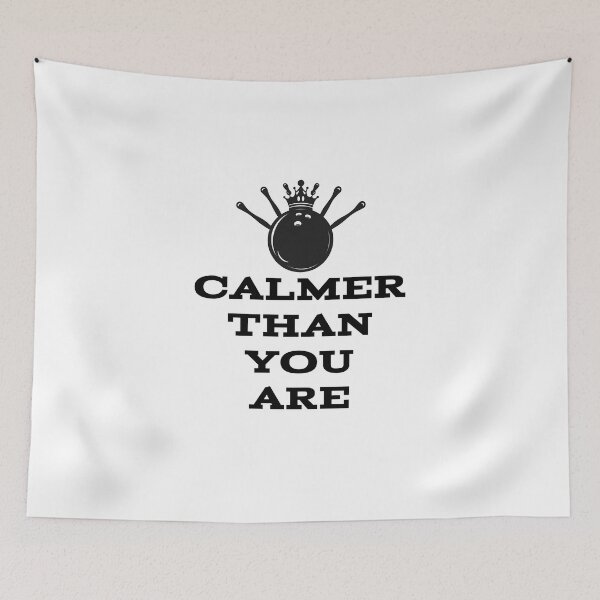 Item preview, Calmer Than You Are Funny Bowling Nostalgia Novelty designed and sold by TahfahTk.