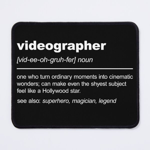 Item preview, Videographer Definition, Define Videography in Funny Way designed and sold by stylesip.