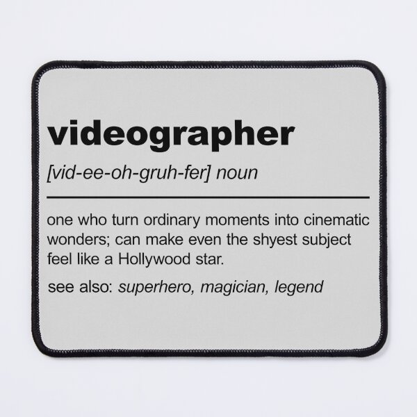 Item preview, Videographer Definition, Define Videography in Funny Way designed and sold by stylesip.
