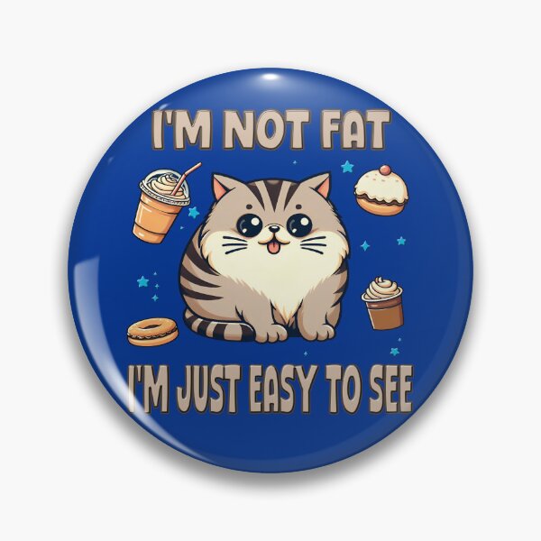 Item preview, I'm Not Fat I'm Just Easy To See humorous funny saying designed and sold by AlchemyColor.