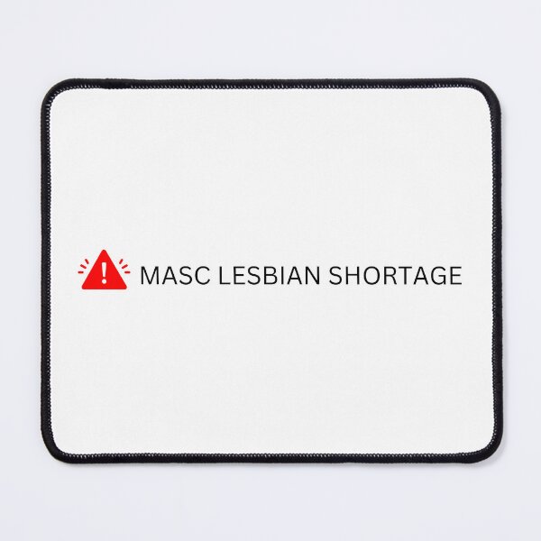 Item preview, Masc Lesbian Shortage Masculine Lesbian Shortage designed and sold by mollzfahdays.