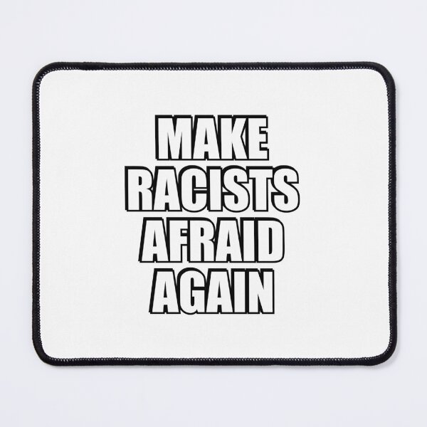 Item preview, Make racists afraid again designed and sold by Inspirationmotivation.