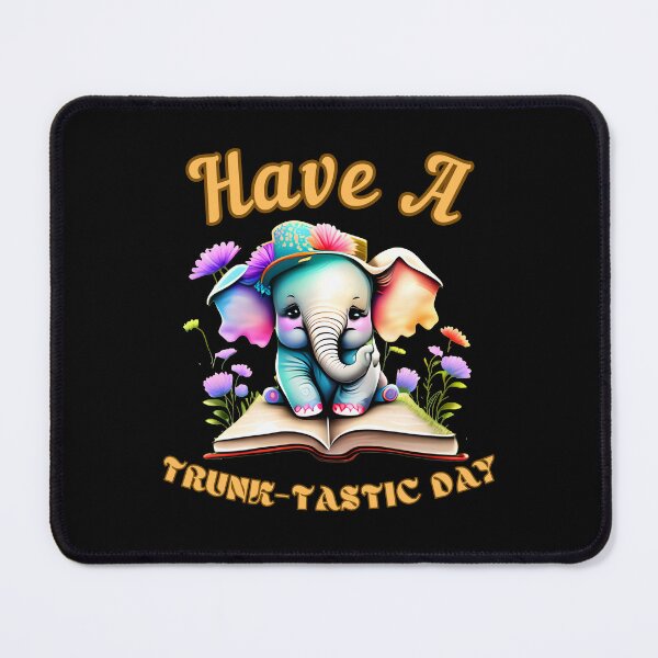 Item preview, Have A Trunk-Tastic Day. funny elephant designed and sold by ElephantVibes.