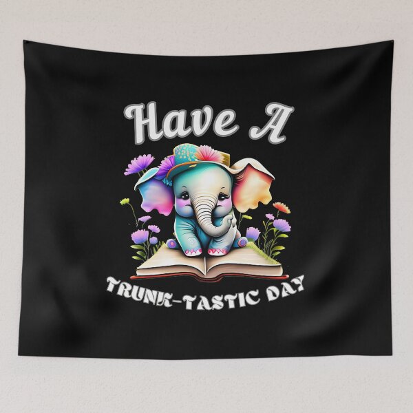 Item preview, Have A Trunk-Tastic Day designed and sold by ElephantVibes.