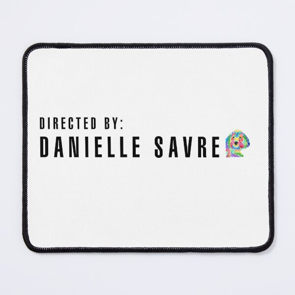 Item preview, Directed By: Danielle Savre designed and sold by KKFosterArt.
