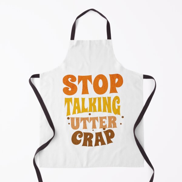 Item preview, Stop talking utter crap designed and sold by TheRightHonMP.