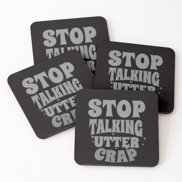 Item preview, Stop talking utter crap designed and sold by TheRightHonMP.
