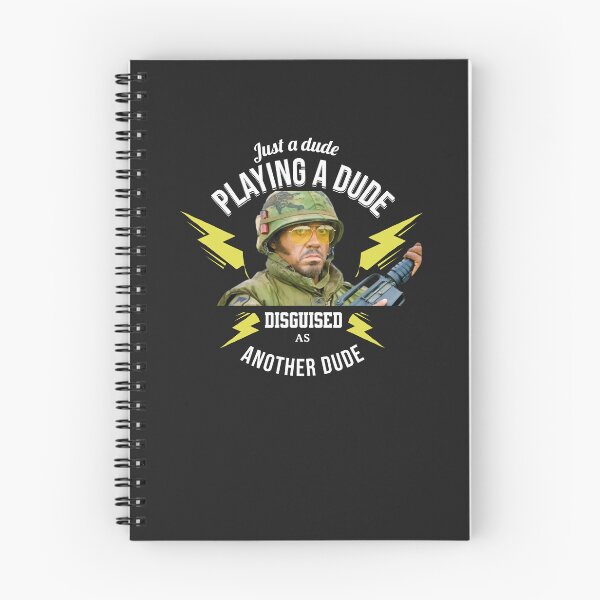Item preview, Just a dude, playing a dude, disguised as another dude - Tropic Thunder designed and sold by Primotees.