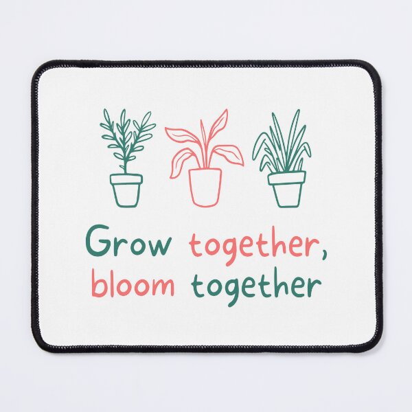 Item preview, Grow Together, Bloom Together designed and sold by LinleeFashion.