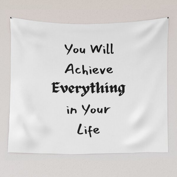 Item preview, You Will Achieve Everything in Your Life designed and sold by ShaunSandhu.