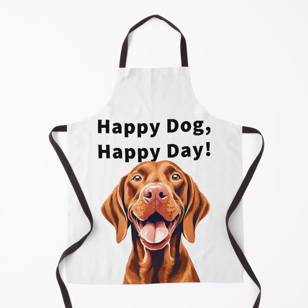 Item preview, Happy Dog, Happy Day! - Hungarian vizsla Dog quote designed and sold by Tom-Johnson.