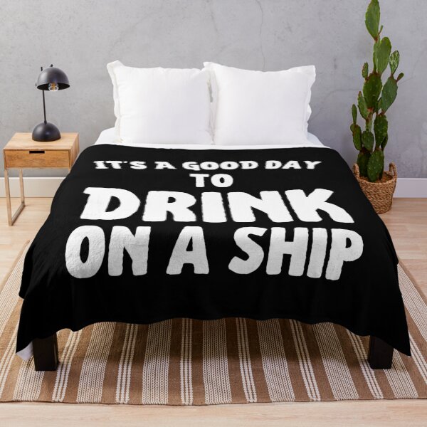Item preview, It's a Good Day to Drink on a Ship Cruise designed and sold by Comfy Creations.