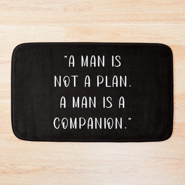 Item preview, A man is not a plan. A man is a companion. Women empowerment quote. designed and sold by JoyOfHopeStore.