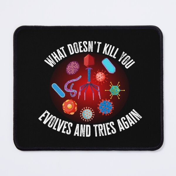 Item preview, What Doesn’t Kill You, Evolves And Tries Again designed and sold by Diamondback Designs.
