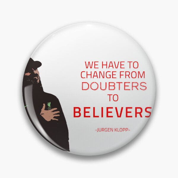 Item preview, DOUTBERS to BELIEVERS- Jurgen Klopp designed and sold by happy-capy.