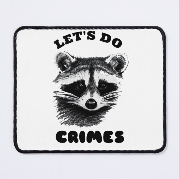 Item preview, Raccoon - Let's Do Crimes designed and sold by Epic.