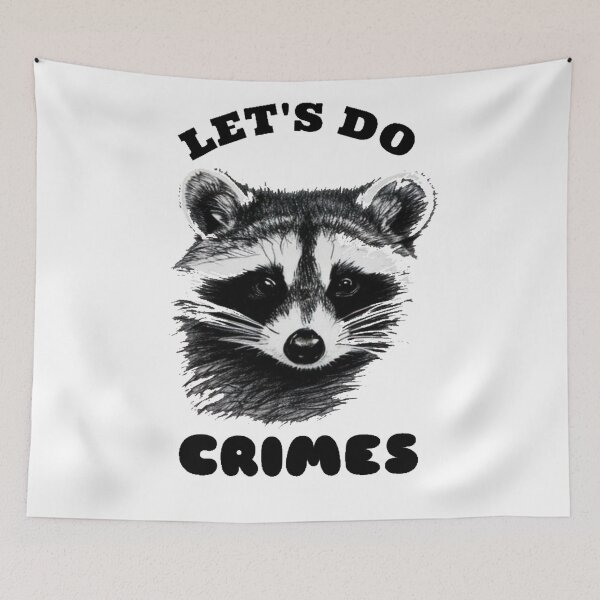 Item preview, Raccoon - Let's Do Crimes designed and sold by Epic.