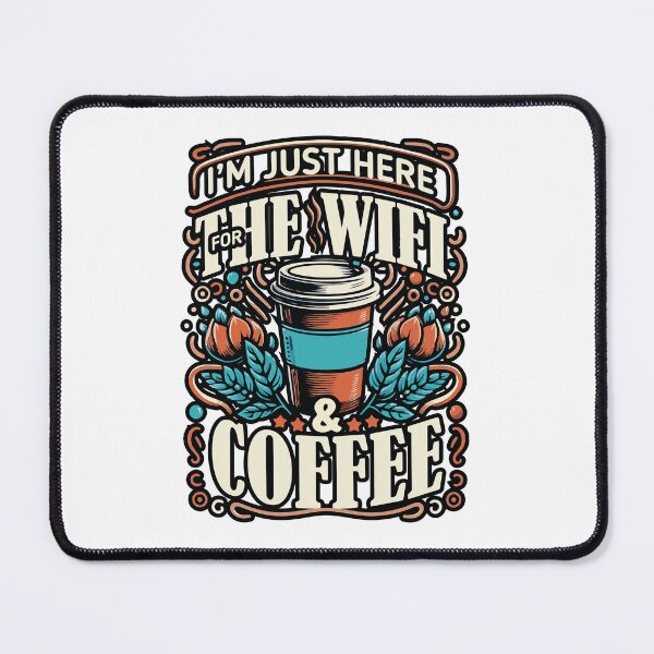 Item preview, I am just here for the wifi and coffee designed and sold by People Tee.