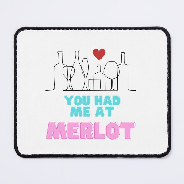 Item preview, You had me at Merlot designed and sold by santoshputhran.