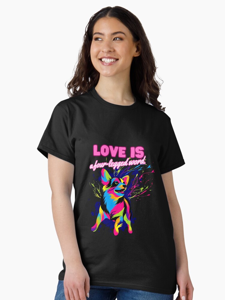 Thumbnail 2 of 7, Classic T-Shirt, Colorful Canine Joy: Love is a Four-Legged Word designed and sold by nncreator.