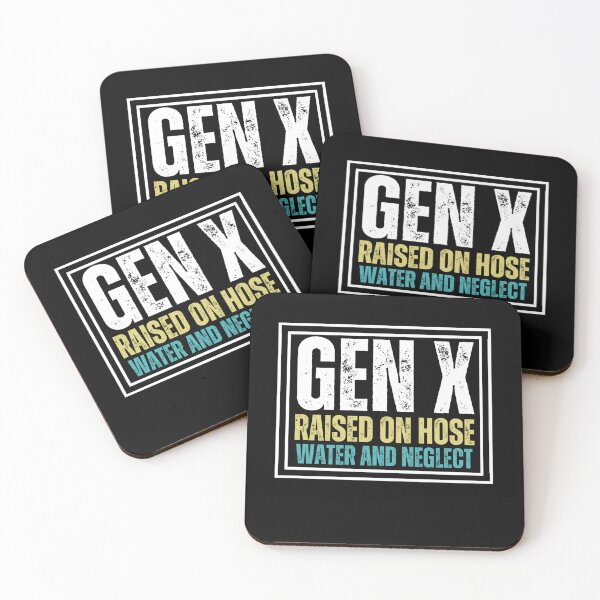 Item preview, GEN X raised on hose water and neglect Retro Generation X  designed and sold by SlocifieShop.