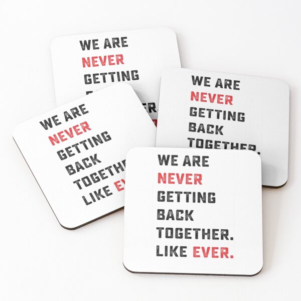 Item preview, We Are Never Getting Back Together. Like Ever. designed and sold by GlobalSpace.