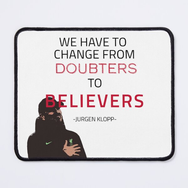 Item preview, DOUTBERS to BELIEVERS- Jurgen Klopp designed and sold by happy-capy.