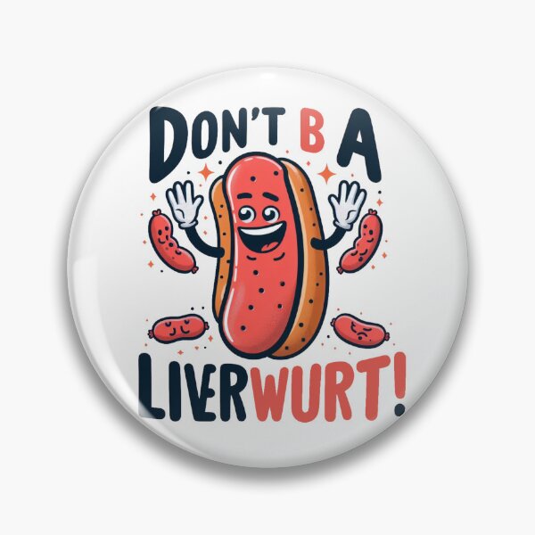 Item preview, don't b a Liverwurst! liver puns designed and sold by 4uoffers.