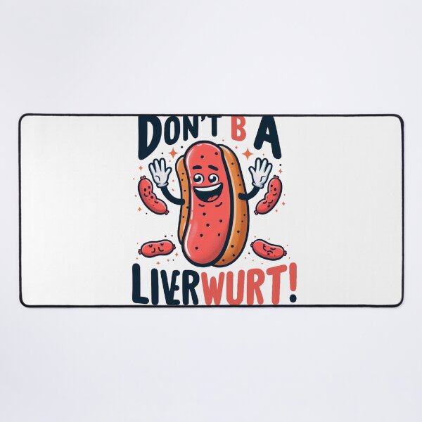 Item preview, don't b a Liverwurst! liver puns designed and sold by 4uoffers.