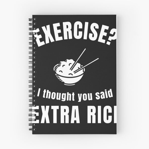 Item preview, Exercise I Thought You Said Extra Rice Funny designed and sold by Pitchou07.