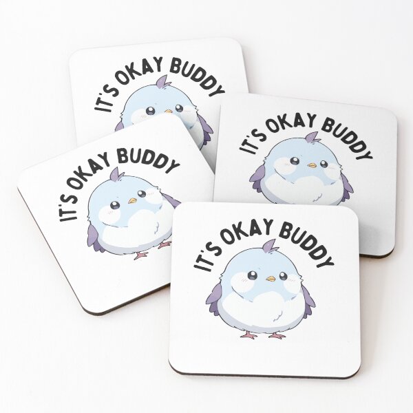 Item preview, Cute Bird Saying "It's Okay Buddy" designed and sold by SwatiNitharwal.