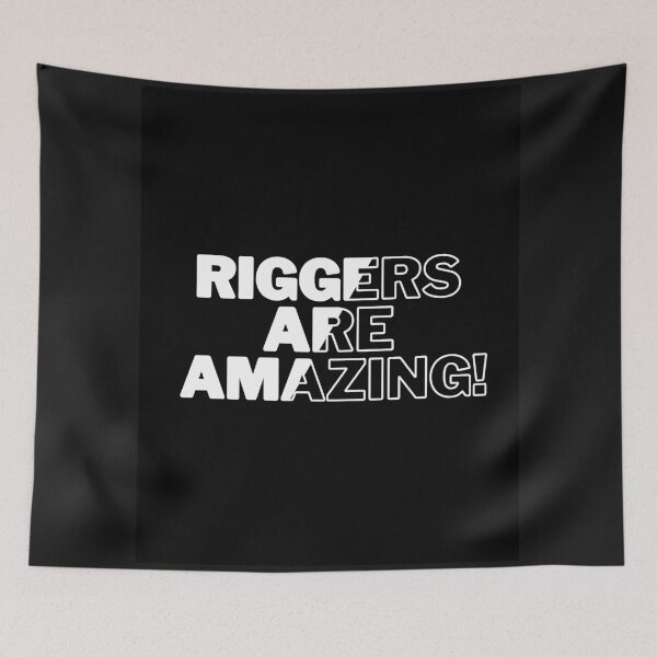 Item preview, Riggers are Amazing! designed and sold by QuinnCloset.