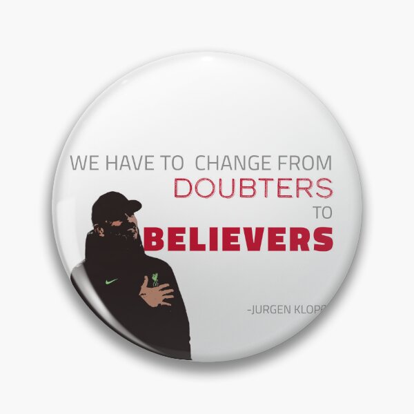 Item preview, DOUTBERS to BELIEVERS- Jurgen Klopp designed and sold by happy-capy.