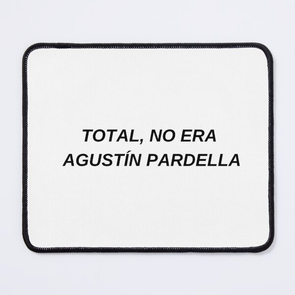 Item preview, Totally, it was not Agustín Pardella designed and sold by blondie.simmer.