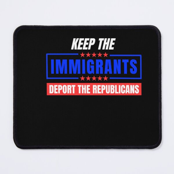 Item preview, Keep The Immigrants Deport The Republicans designed and sold by ANNINOART ⭐⭐⭐⭐⭐.