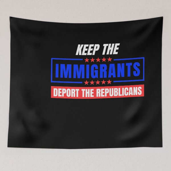Item preview, Keep The Immigrants Deport The Republicans designed and sold by ANNINOART ⭐⭐⭐⭐⭐.