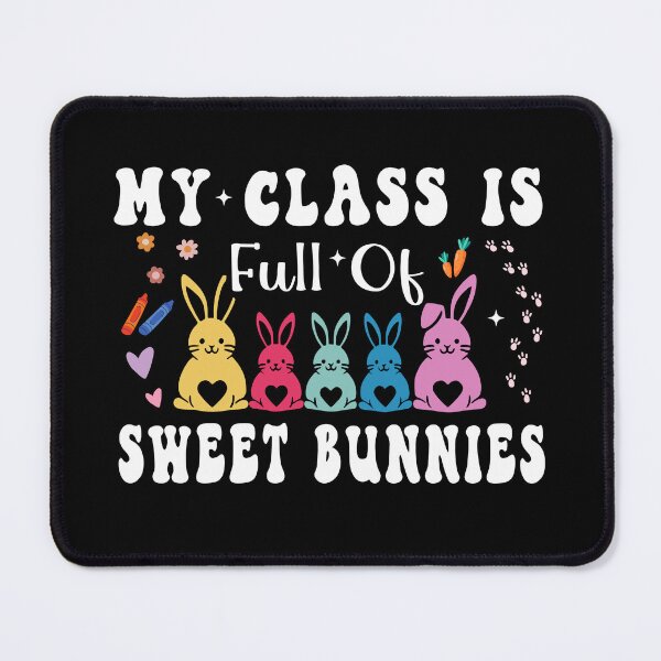 Item preview, My Class Is Full Of Sweet Bunnies Teacher Bunny Easter Day designed and sold by TeeFleet Noble.