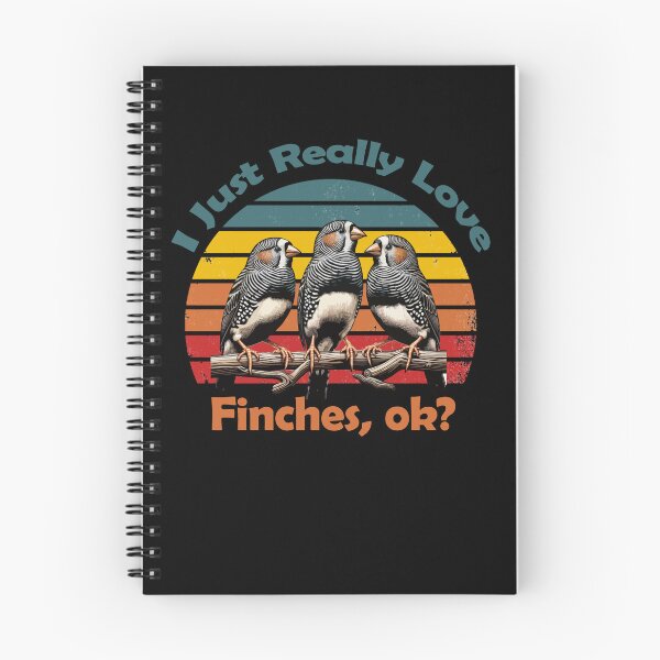 Item preview, Funny I Just really Love Finches, Ok? Vintage Finches designed and sold by justbejoker.