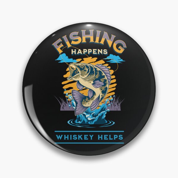 Item preview, Fishing Happens. Whiskey Helps! designed and sold by SerhiiArt.