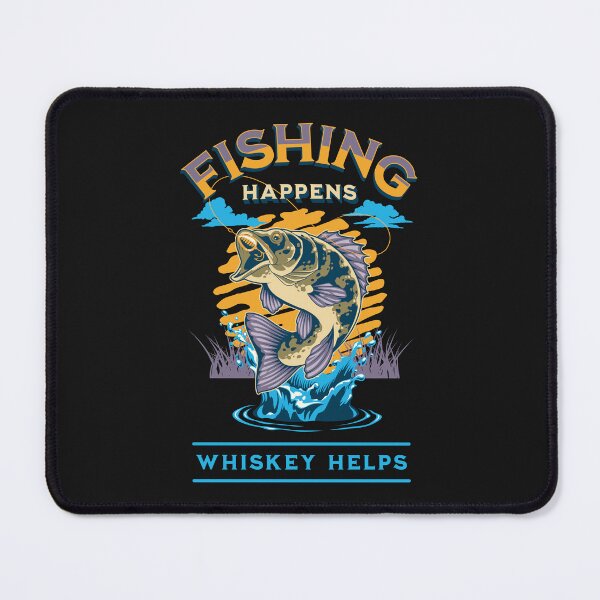Item preview, Fishing Happens. Whiskey Helps! designed and sold by SerhiiArt.