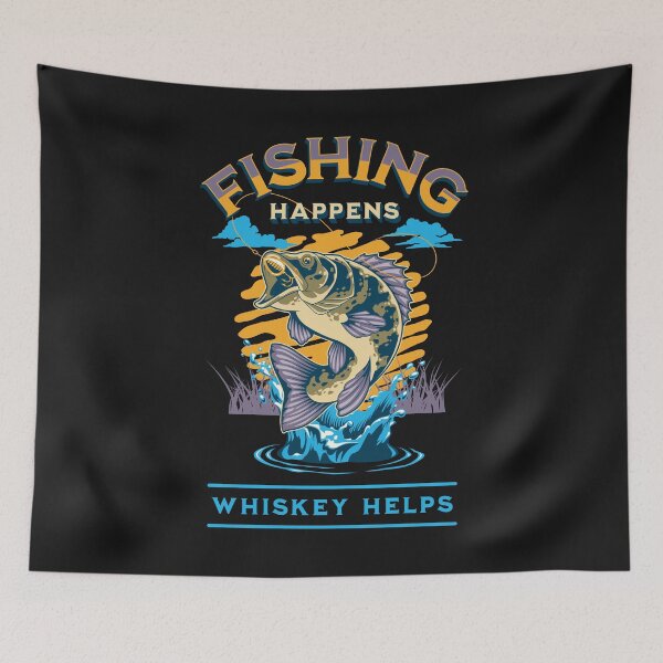 Item preview, Fishing Happens. Whiskey Helps! designed and sold by SerhiiArt.