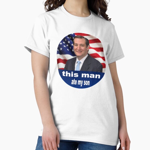 Item preview, This man ate my son - Ted cruz designed and sold by KekOutfitters.