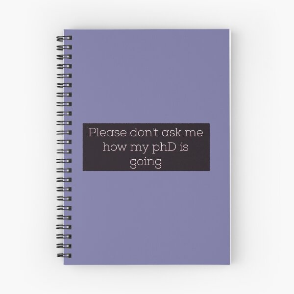 Item preview, Please don't ask me how my phD is going designed and sold by Tamm-art.